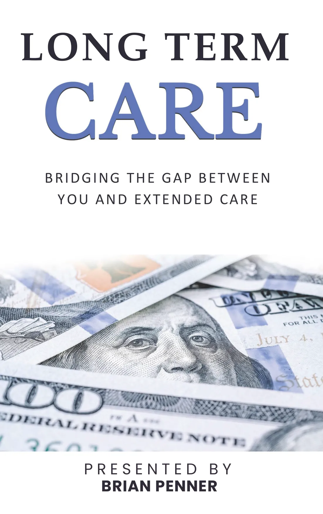Long Term Care: Bridging the Gap Between You and Extended Care, presented by Brian Penner